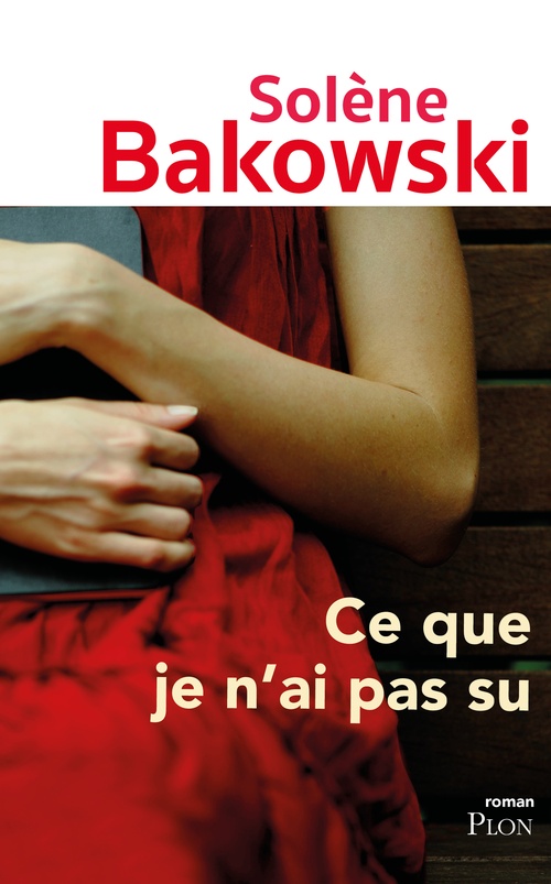 ebook cover of Ce que je n'ai pas su, by Solène Bakowski