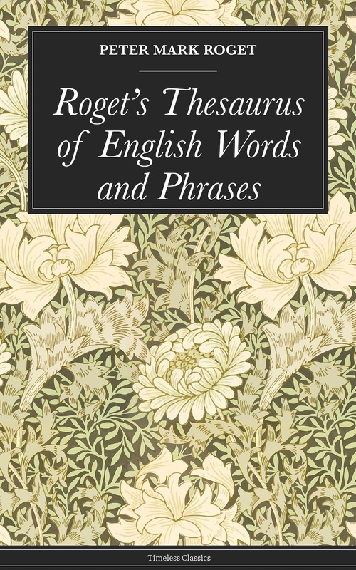Couverture ebook de Roget's Thesaurus of English Words and Phrases, de Roget Peter Mark