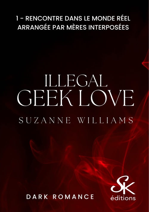 Couverture ebook de Illegal geek love 1, de Suzanne Williams