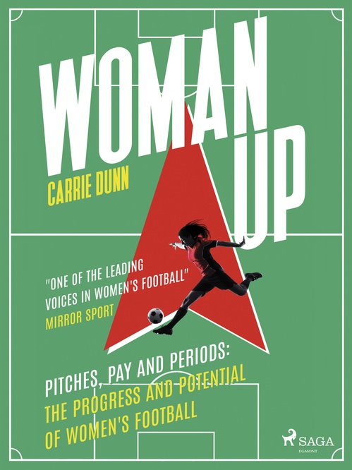 Couverture ebook de Woman Up: Pitches, Pay and Periods, de Carrie Dunn