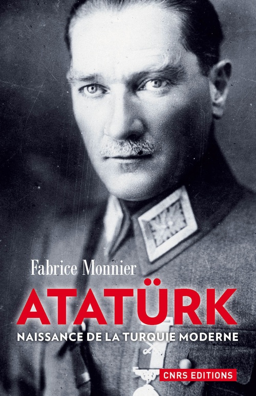 ebook cover of Atatürk. La naissance de la Turquie moderne, by Fabrice Monnier