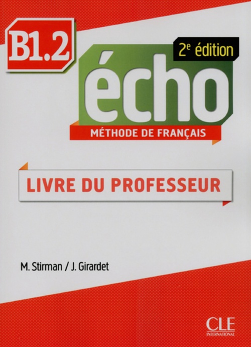 Couverture ebook de Echo 2eme edition b1.2 guide pedagogique, de Jacky Girardet, Martine Stirman