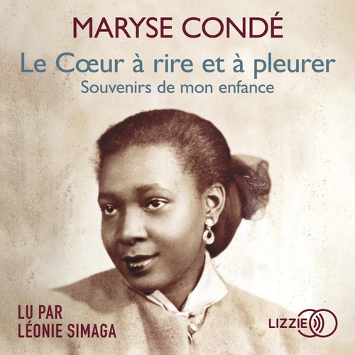 audiobook cover of Le coeur à rire et à pleurer, by Maryse Condé