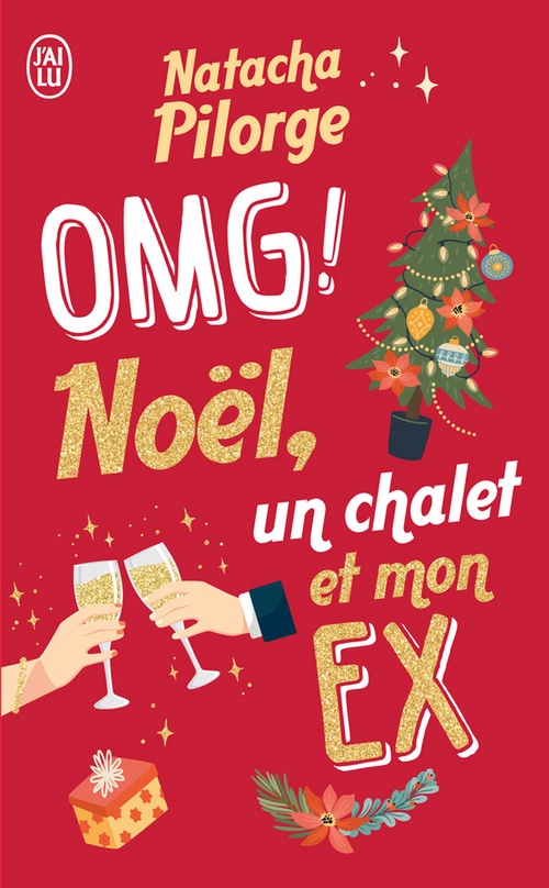 Couverture ebook de OMG ! Noël, un chalet et mon ex., de Natacha Pilorge
