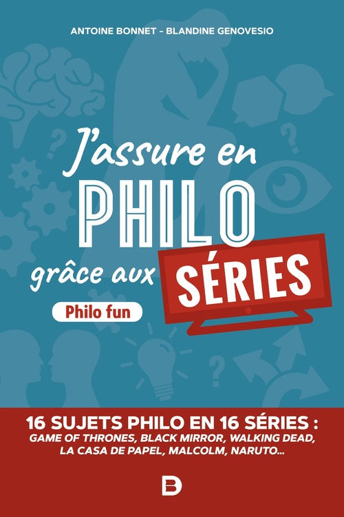 ebook cover of J'assure en philo grâce aux séries, by Antoine Bonnet, Blandine Genovesio