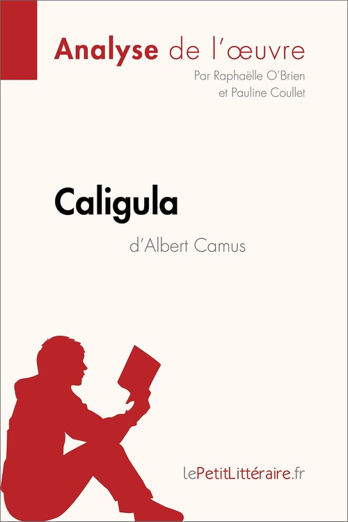 ebook cover of Caligula d'Albert Camus (Analyse de l'oeuvre), by Pauline Coullet, Raphaëlle O'Brien