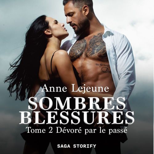 audiobook cover of Sombres blessures, Tome 2 : Dévoré par le passé, by Anne Lejeune