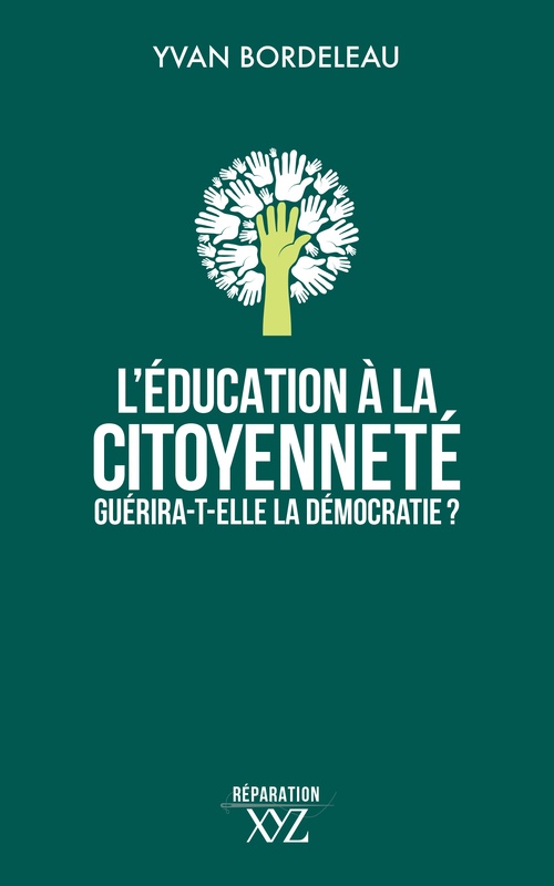ebook cover of L'éducation à la citoyenneté guérira-t-elle la démocratie?, by Yvan Bordeleau