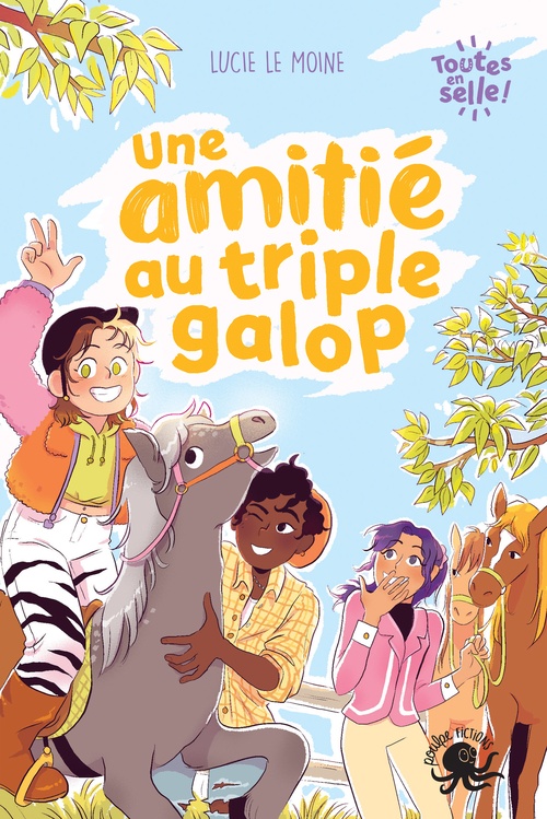 ebook cover of Toutes en selle ! - Une amitié au triple galop, by Lucie Le Moine, Marie Spénale