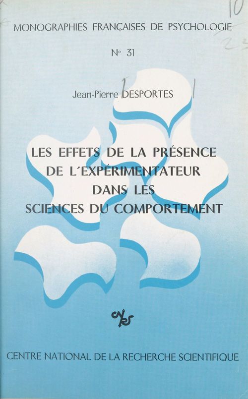 ebook cover of Les effets de la présence de l'expérimentateur dans les sciences de comportement, by Jean-Pierre Desportes