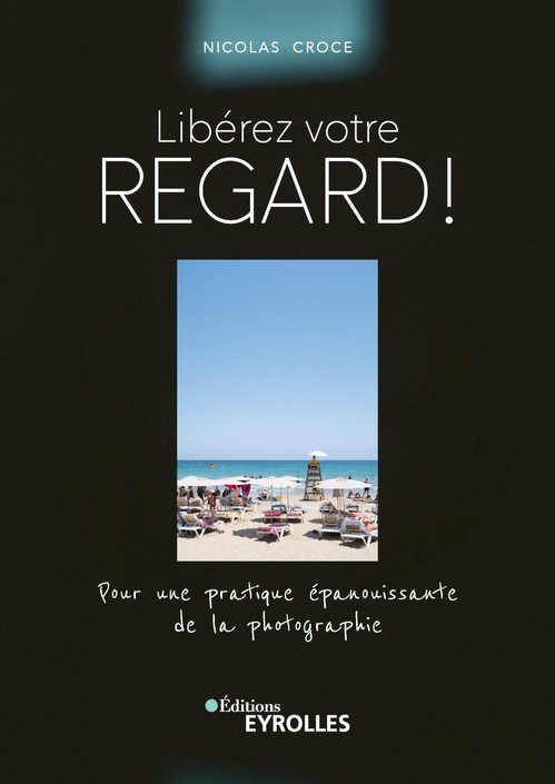 ebook cover of Libérez votre regard !, by Nicolas Croce