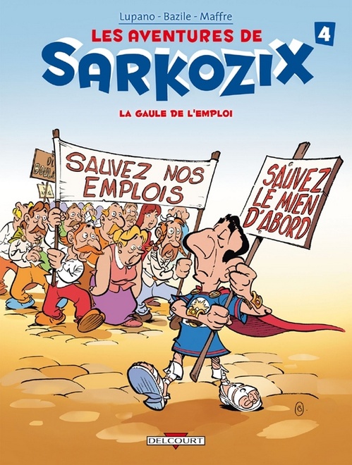 ebook cover of Les Aventures de Sarkozix T04 - La Gaule de l'emploi, by Bruno Bazile, Wilfrid Lupano, Jérôme Maffre