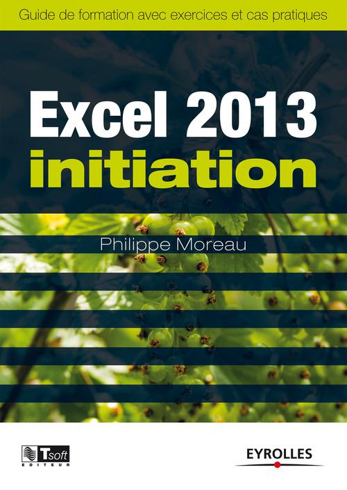 Couverture ebook de Excel 2013 - Initiation, de Philippe Moreau