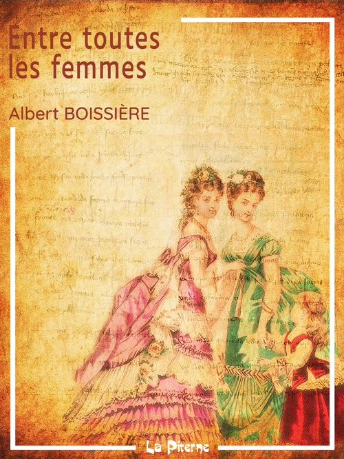 ebook cover of Entre toutes les femmes, by Albert Boissiere