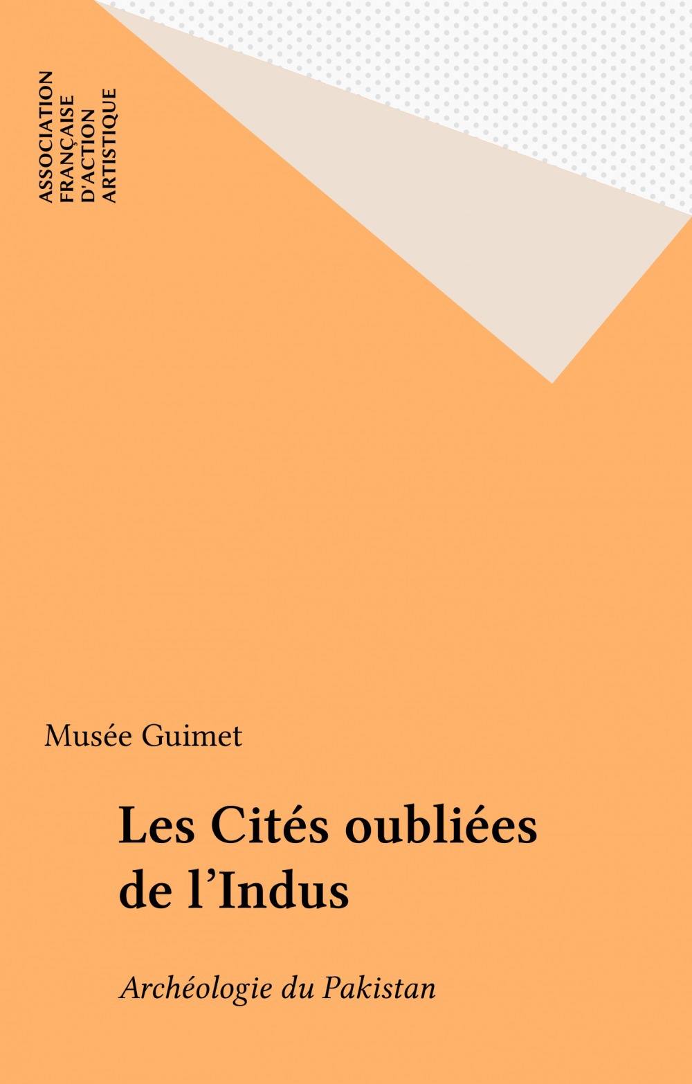 Couverture ebook de Les Cités oubliées de l'Indus, de Musee Guimet