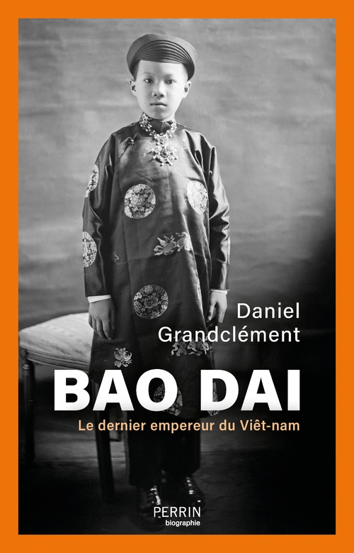 ebook cover of Bao Daï - Le dernier empereur du Viêt-nam, by Daniel Grandclément