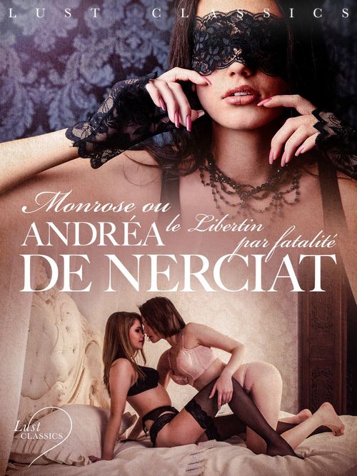 Couverture ebook de LUST Classics : Monrose ou le Libertin par fatalité, de Andréa de Nerciat