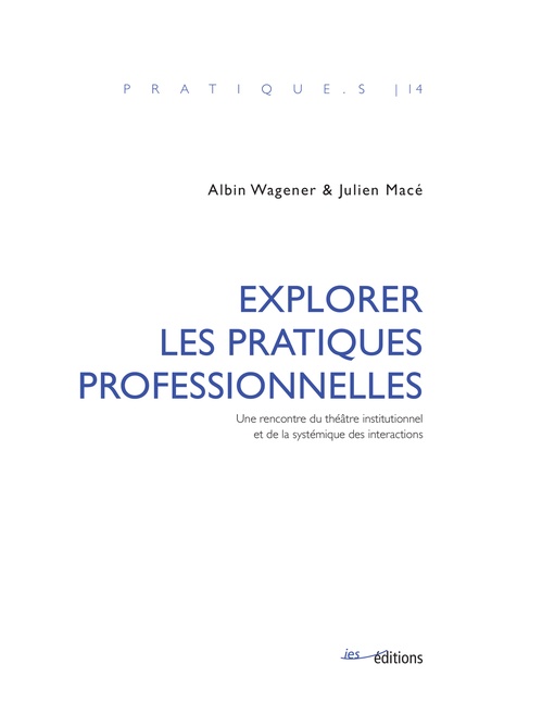 ebook cover of Explorer les pratiques professionnelles, by Albin Wagener, Julien Macé