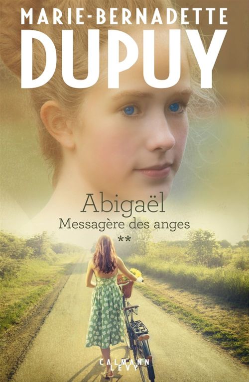 ebook cover of Abigaël tome 2 : Messagère des anges, by Marie-Bernadette Dupuy