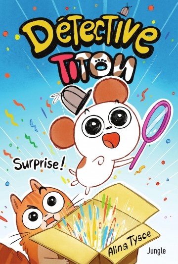 Couverture ebook de Détective Titou - Tome 1 - Surprise !, de Alina Tysoe