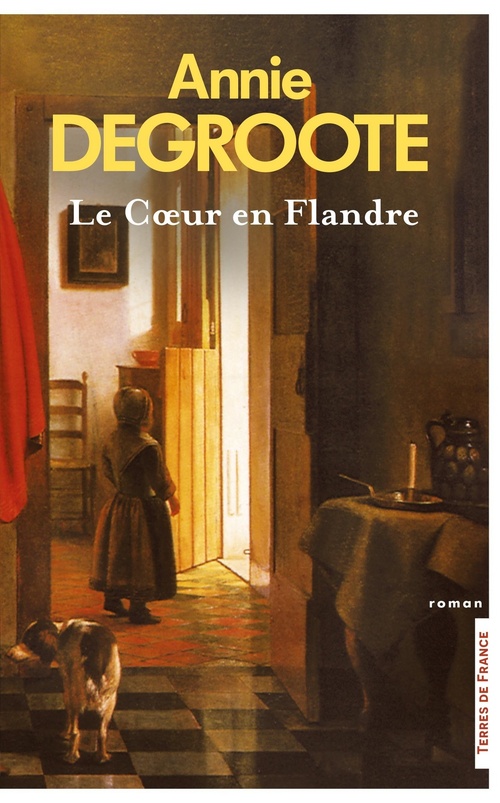 ebook cover of Le Coeur en Flandre - N.ed, by Annie Degroote
