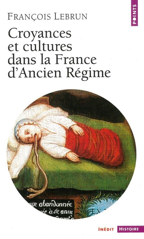 ebook cover of Croyances et Cultures dans la France d'Ancien Régime, by François Lebrun