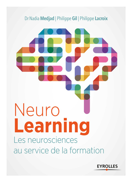 ebook cover of Neurolearning, by Philippe Gil, Philippe Lacroix, Nadia Medjad