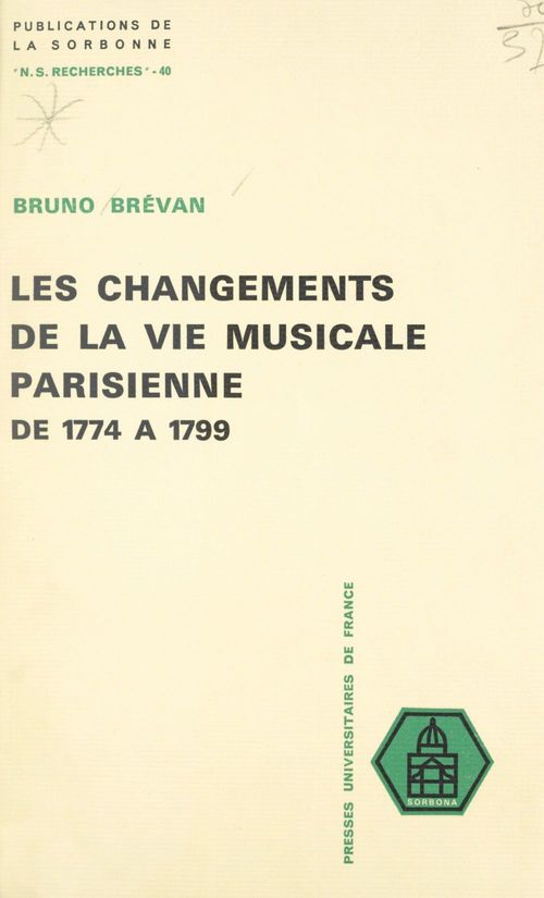 Couverture ebook de Les changements de la vie musicale parisienne, de 1774 à 1799, de Bruno Brevan