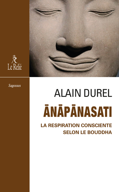 Couverture ebook de Anapanasati - la respiration consciente selon le Bouddha, de Alain Durel