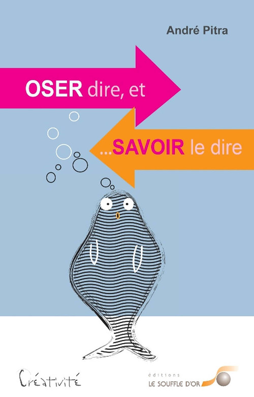 Couverture ebook de Oser dire, et savoir le dire, de André Pitra