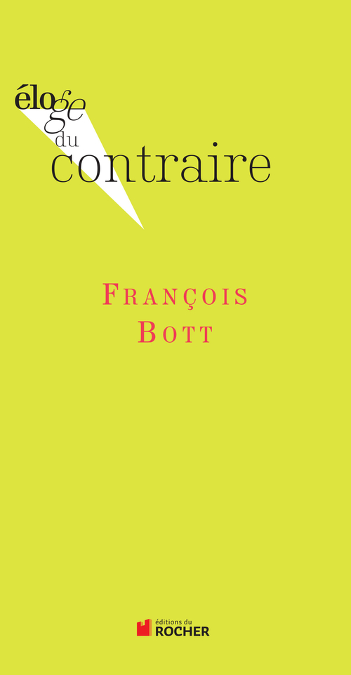 Couverture ebook de Eloge du contraire, de François Bott