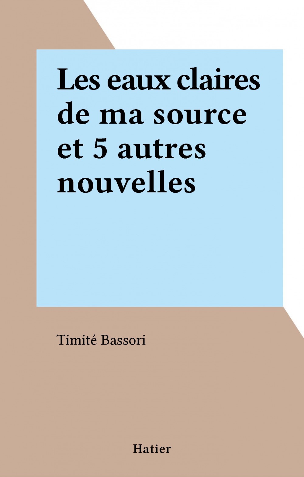 Couverture ebook de Les eaux claires de ma source et 5 autres nouvelles, de Bassori-T