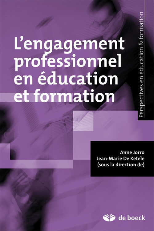 ebook cover of L'engagement professionnel en éducation et formation, by Anne Jorro, Jean-Marie De Ketele