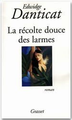 ebook cover of La récolte douce des larmes, by Edwidge Danticat