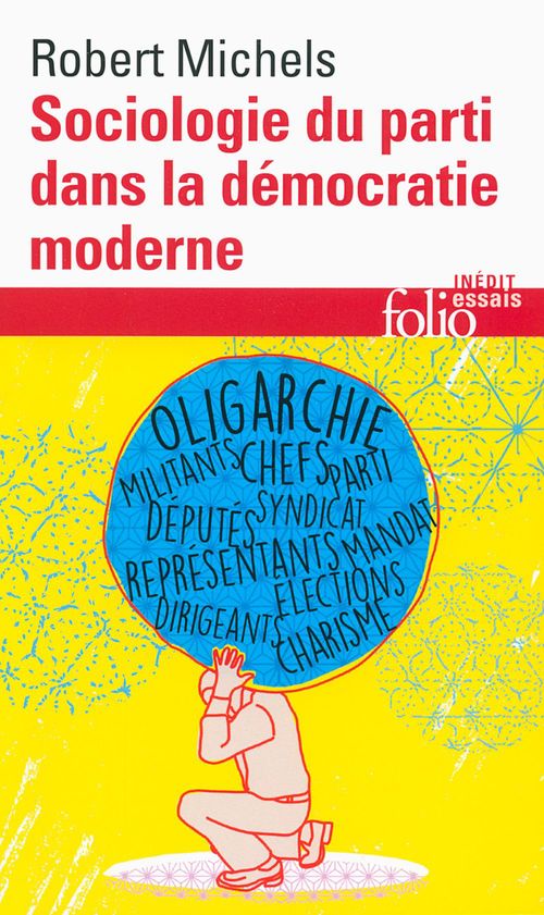 Couverture ebook de Sociologie du parti dans la démocratie moderne. Enquête sur les tendances oligarchiques de la vie des groupes, de Robert Michels