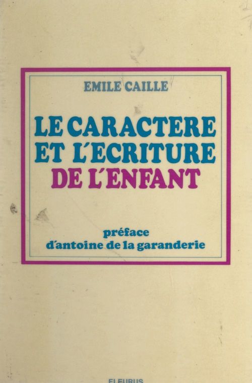 Couverture ebook de Le caractère et l'écriture de l'enfant, de Emile Caille