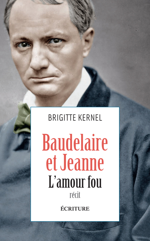 Couverture ebook de Baudelaire et Jeanne - L'amour fou, de Brigitte Kernel