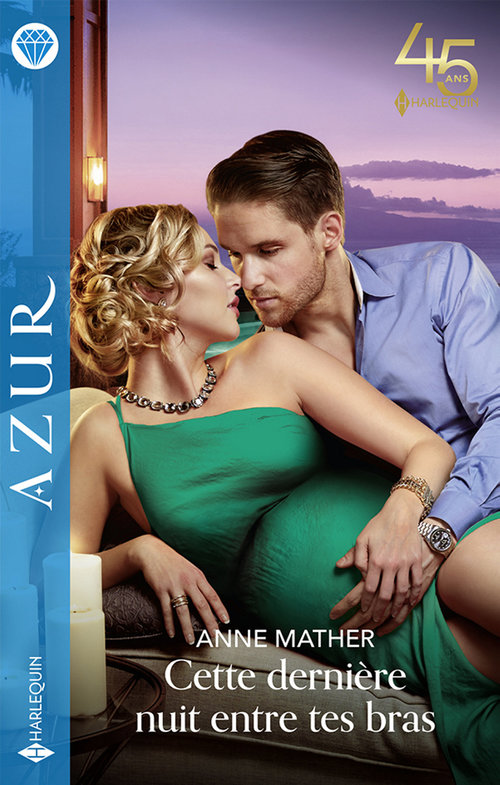 Couverture ebook de Cette dernière nuit entre tes bras, de Anne Mather