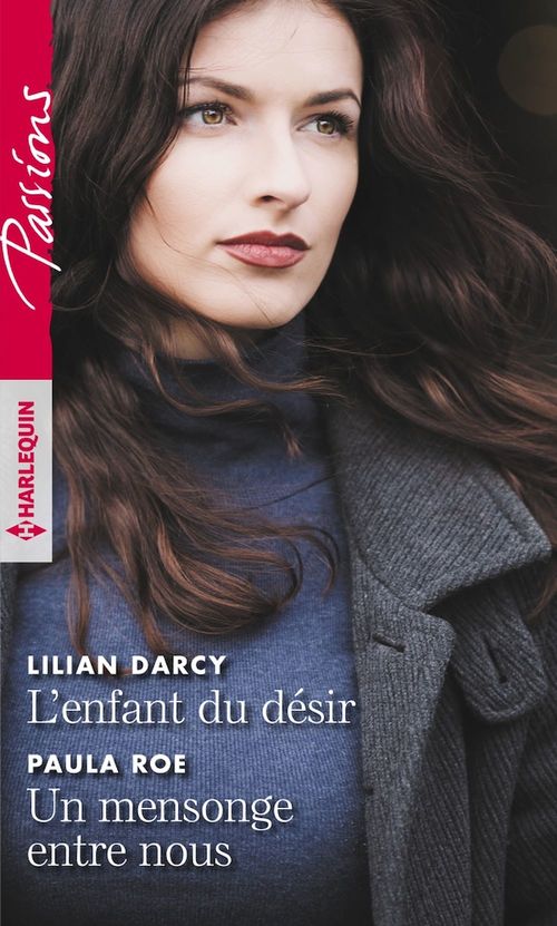Couverture ebook de L'enfant du désir - Un mensonge entre nous, de Lilian Darcy, Paula Roe