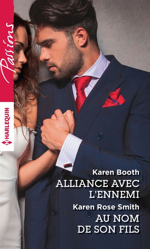 Couverture ebook de Alliance avec l'ennemi - Au nom de son fils, de Karen Booth, Karen Rose Smith