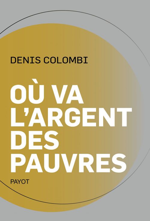 Couverture ebook de Où va l'argent des pauvres, de Denis Colombi