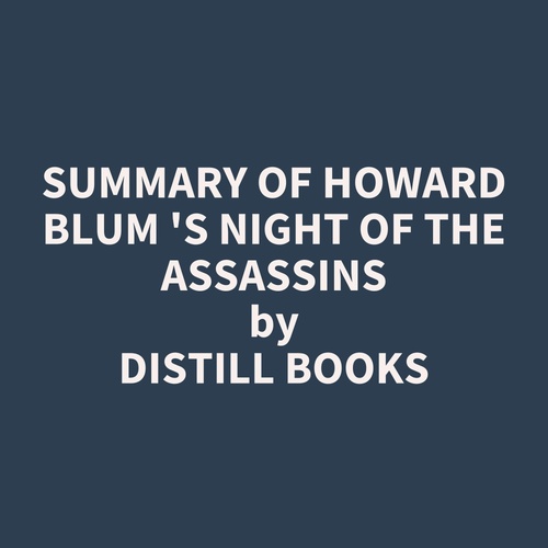 Couverture audiobook de Summary of Howard Blum 's Night of the Assassins, de Distill Books
