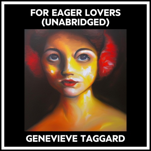 Couverture audiobook de For Eager Lovers (Unabridged), de Genevieve Taggard