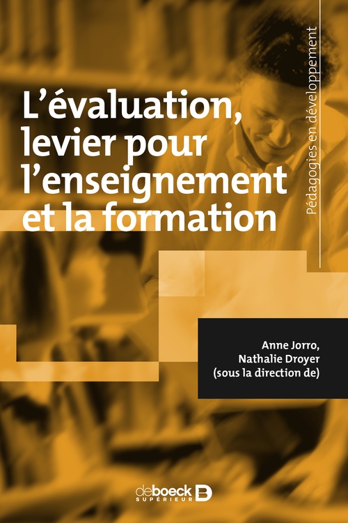 Couverture ebook de L'évaluation : levier pour l'enseignement et la formation, de Anne Jorro, Nathalie Droyer