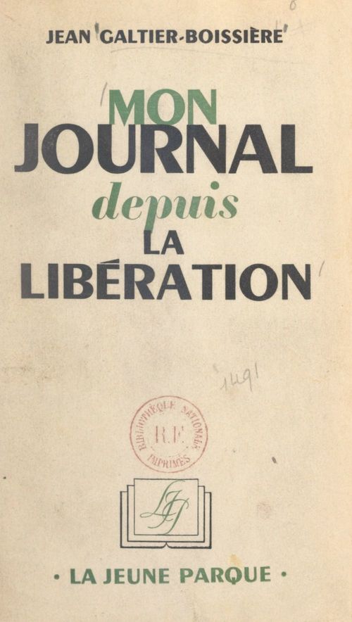 ebook cover of Mon journal depuis la Libération, by Jean Galtier-Boissiere