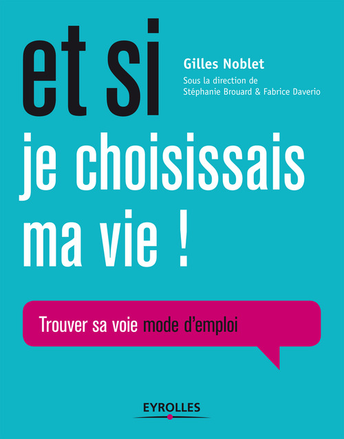 Couverture ebook de Et si je choisissais ma vie !, de Gilles Noblet