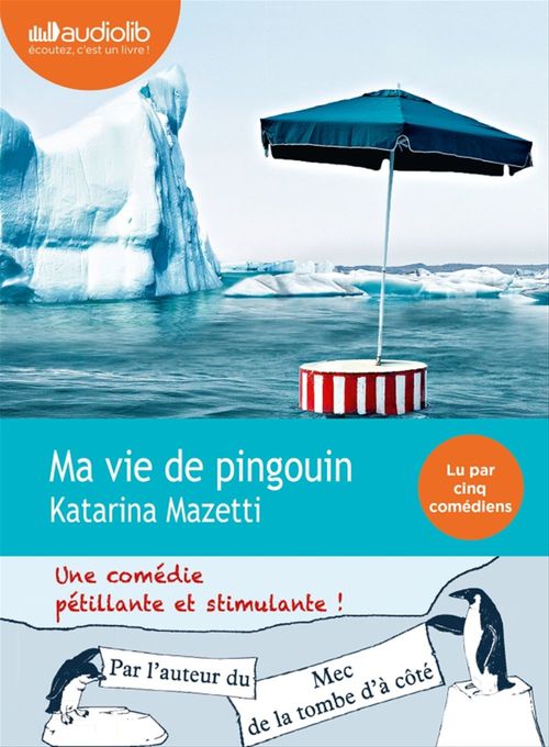 audiobook cover of Ma vie de pingouin, by Katarina Mazetti
