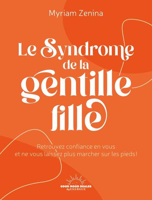 Couverture ebook de Le Syndrome de la gentille fille, de Myriam Zenina