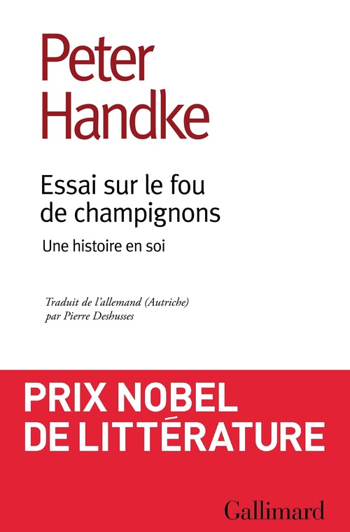 ebook cover of Essai sur le fou de champignons. Une histoire en soi, by Peter Handke