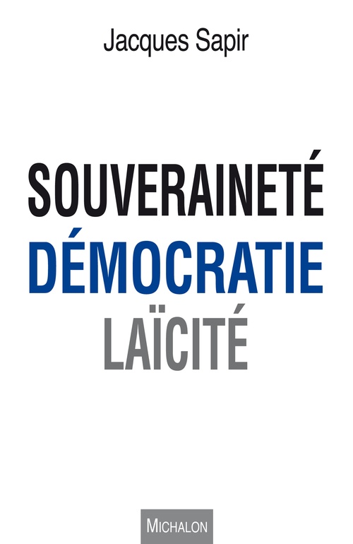 ebook cover of Souveraineté, démocratie, laïcité, by Jacques Sapir